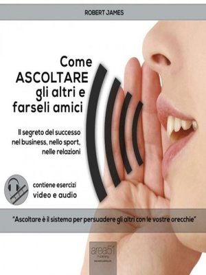 cover image of Come ascoltare gli altri e farseli amici